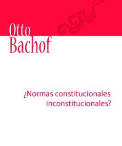 Bachof - Normas constitucionales inconstitucionales_Página_001